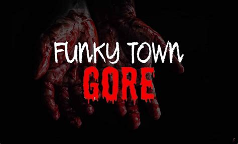 Funkytown gore picture 4K Likes, 3